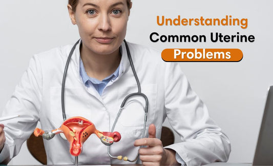 Common Uterine Disorders in Females-Cause ,Symptoms,Treatment-Modern And Ayurveda View
