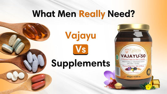 Vajayu vs Common Supplements: Why Ayurveda is the Better Choice for Men