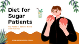 Diet for Sugar Patients: Top Foods to Eat and Avoid with Diabetes
